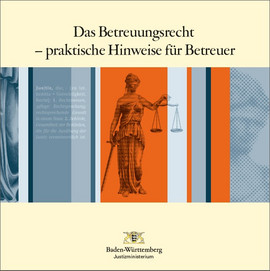 Das Betreuungsrecht – Praktische Hinweise für Betreuer