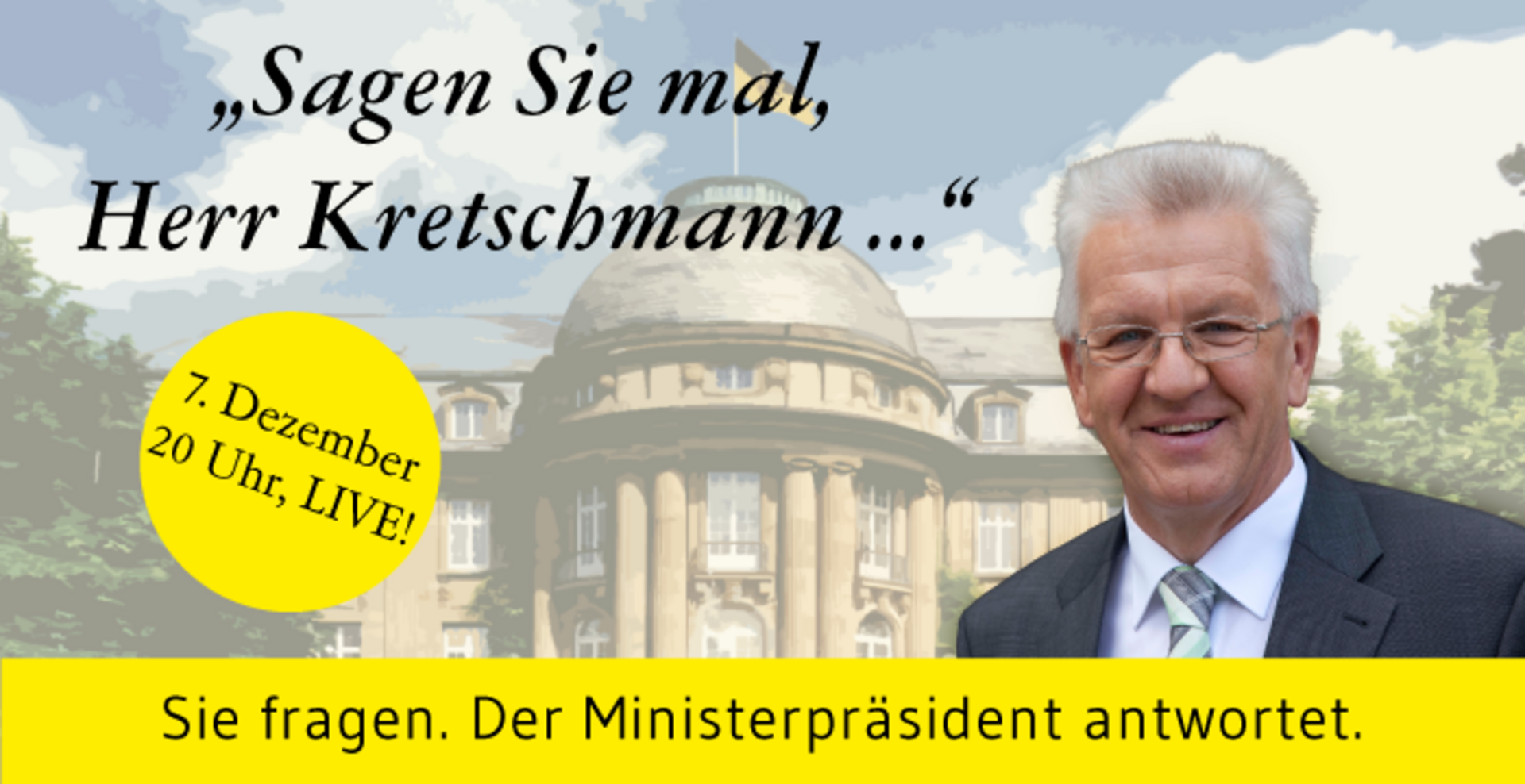 Online-Sprechstunde mit Ministerpräsident Winfried Kretschmann. Am 7. Dezember 2017, live ab 20 Uhr.